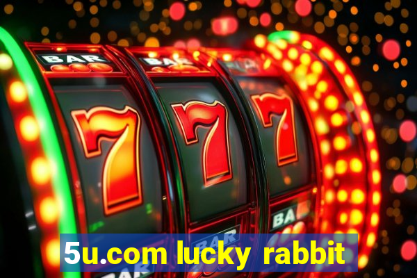 5u.com lucky rabbit